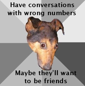 Depression Dog: Have conversations with wrong numbers — Maybe they'll want to be friends
